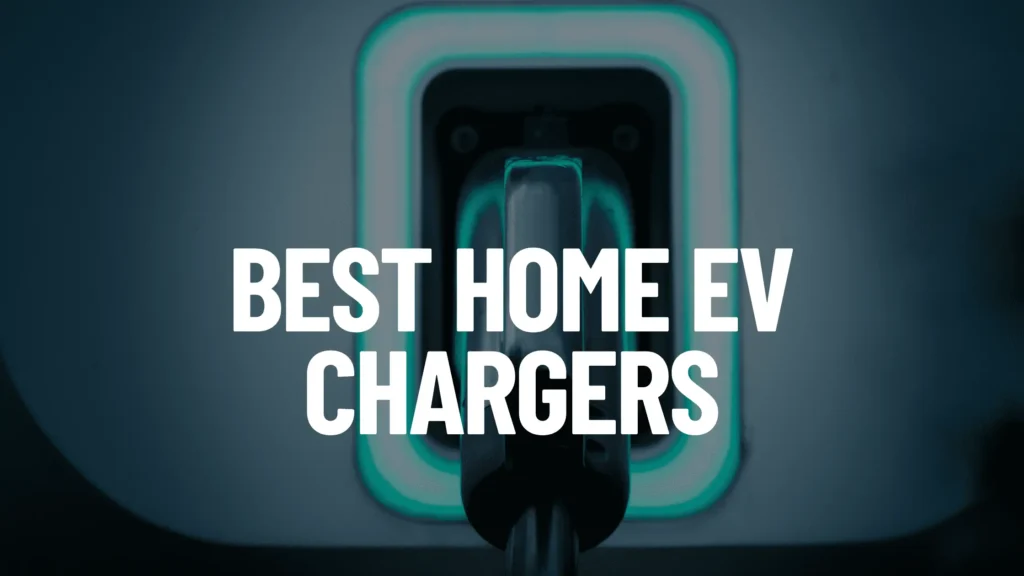 Best Home EV Chargers Featured Image
