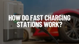 How Do Fast Charging Stations Work Featured Image
