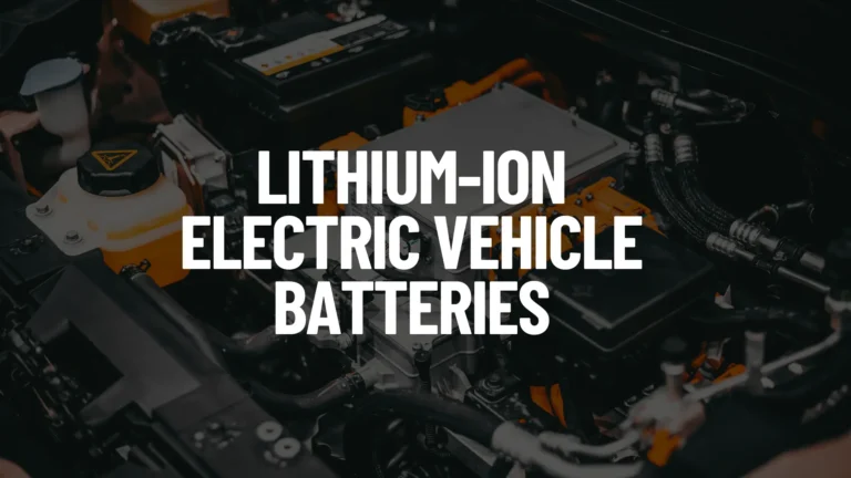 Lithium-Ion Electric Vehicle Batteries