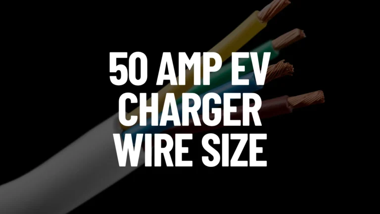 50 Amp EV Charger Wire Size Post Featured Image