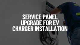 Service Panel Upgrade for EV Charger Installation Featured Image