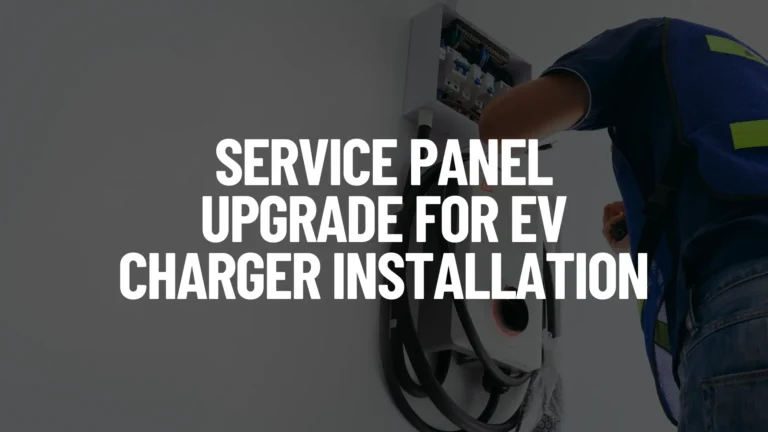 Service Panel Upgrade for EV Charger Installation Featured Image