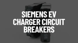 Siemens EV Charger Circuit Breaker Post Featured Image