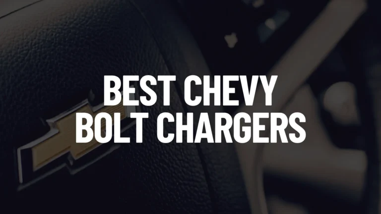 Best Chevy Bolt Chargers for Home Charging Post Featured Image