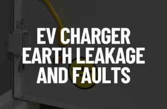 EV Charger Earth Leakage and Faults Post Featured Image