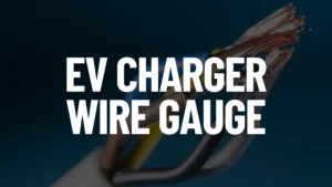 EV Charger Wire Gauge Post Featured Image