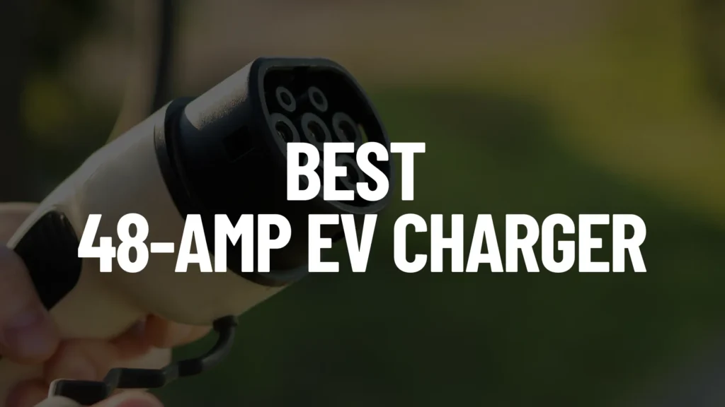 Best 48Amp EV Charger Electric Vehicle Geek