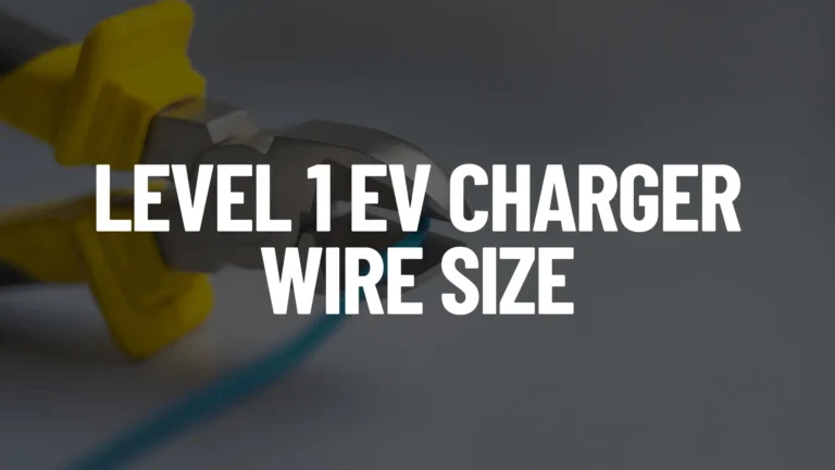 Level 1 EV Charger Wire Size Post Featured Image