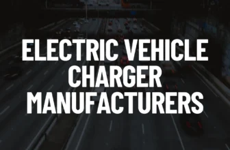 Electric Vehicle Charger Manufacturers Featured Image
