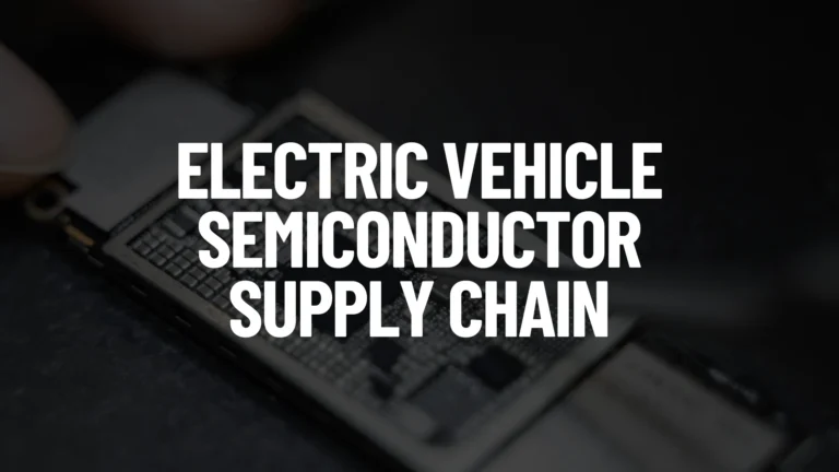 Electric Vehicle Semiconductor Supply Chain Post Featured Image