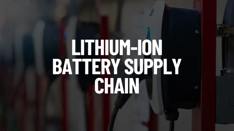 Lithium-Ion Battery Supply Chain Post Featured Image