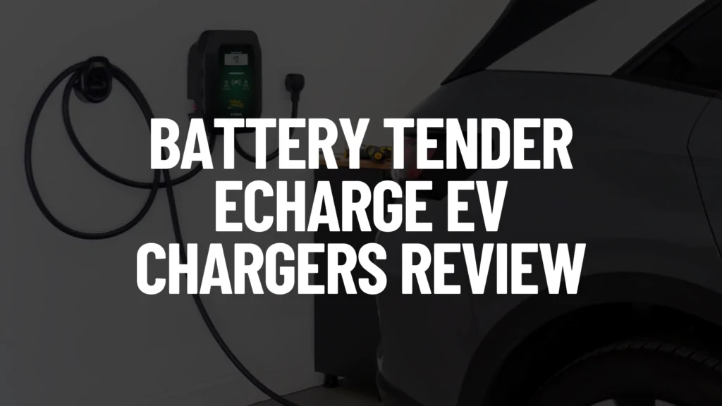 Battery Tender eCharge EV Chargers Review Featured Image