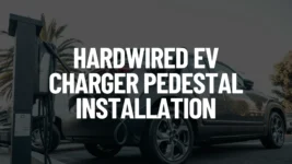 Hardwired EV Charger Pedestal Installation Post Featured Image