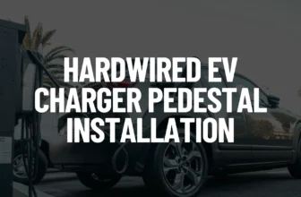 Hardwired EV Charger Pedestal Installation Post Featured Image