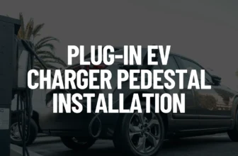 Plug-In EV Charger Pedestal Installation Guide