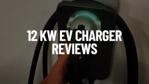 James connects a 12kW ChargePoint Home Flex EV Charger with a glowing green light. The text "12 KW EV CHARGER REVIEWS" is overlaid on the image.