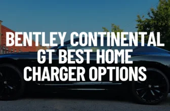 Bentley Continental GT Best Home Charger Options Featured Image