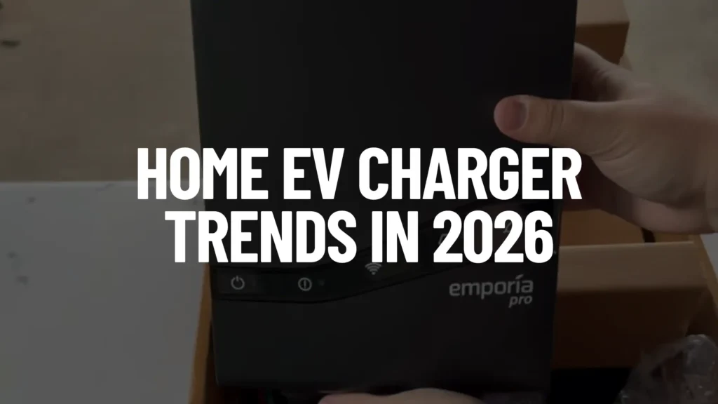 James holding a black Emporia Pro home EV charger with bold white overlay text that reads "HOME EV CHARGER TRENDS IN 2026.