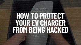 Graphic for EV Charger security guide featuring a Tesla home charger against a cybersecurity-themed background with code and a lock icon overlay, accompanied by the text: "How to Protect Your EV Charger from Being Hacked."