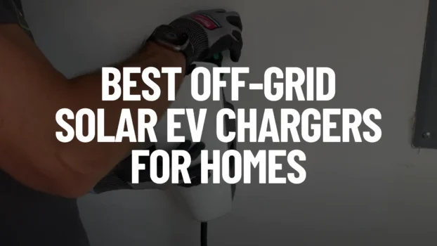 Best Off-Grid Solar EV Chargers for Homes Post Cover Image