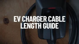 A wall-mounted EV charger with a coiled cable and overlaid text reading "EV CHARGER CABLE LENGTH GUIDE."