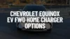 Chevrolet Equinox EV FWD Home Charger Options