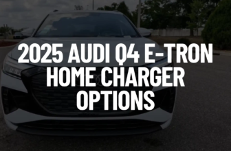 2025 Audi Q4 e-tron Home Charger Options