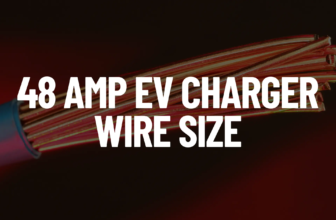 48 Amp EV Charger Wire Size – NEC – US