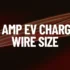Level 1 EV Charger Wire Size – NEC – US