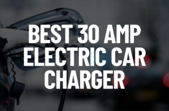 Best 30 Amp Electric Car Charger (2025)