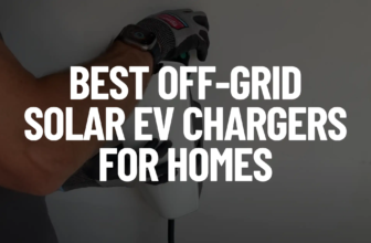 Best Off-Grid Solar EV Chargers for Homes (2026)