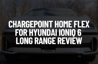 ChargePoint Home Flex for Hyundai IONIQ 6 Long Range Review