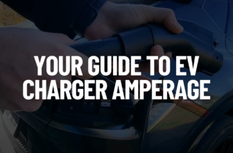 Your Guide to EV Charger Amperage