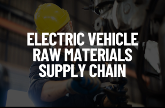 Electric Vehicle Raw Materials Supply Chain