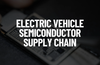 Electric Vehicle Semiconductor Supply Chain