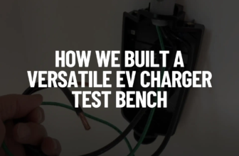 How We Built a Versatile EV Charger Test Bench